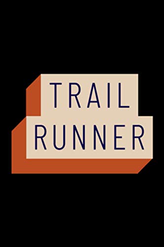 Trail Runner - Cube Style: Trail Running Journal for Outdoor Adventure Runners, 120 Pages 6 x 9 inches Trail Run Lined Notebook (Trail Running Journals)