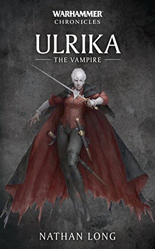 Ulrika the Vampire (Warhammer Chronicles Book 7) (English Edition)