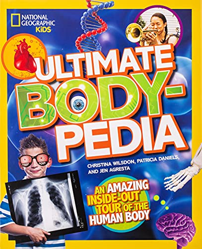 Ultimate Bodypedia: An Amazing Inside-Out Tour of the Human Body