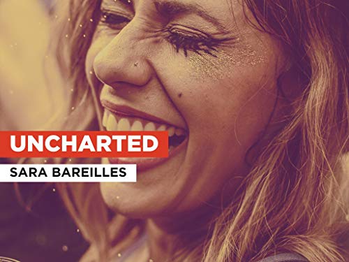 Uncharted al estilo de Sara Bareilles