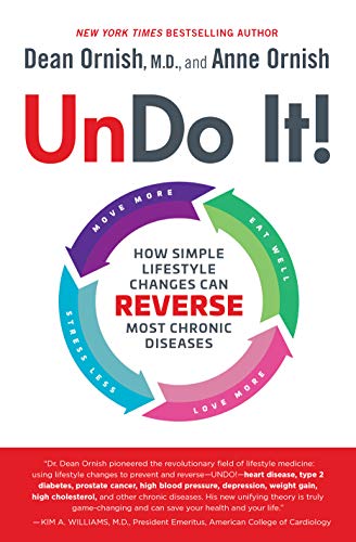 Undo It!: How Simple Lifestyle Changes Can Reverse Most Chronic Diseases (English Edition)