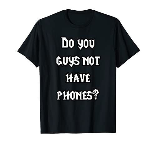 ¿Ustedes no tienen teléfonos divertidos Diablo Blizzard WoW Camiseta