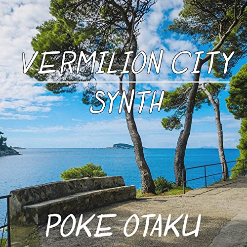 Vermilion City Synth (From "Pokemon FireRed and LeafGreen")