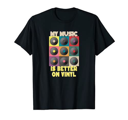 Vinyl Record Collection Lover My Music Is Better Retro Men Camiseta