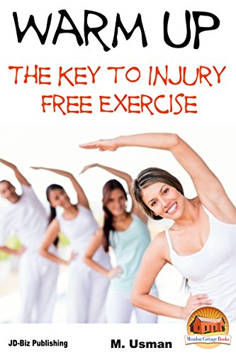 Warm Up - The Key to Injury Free Exercise (English Edition)