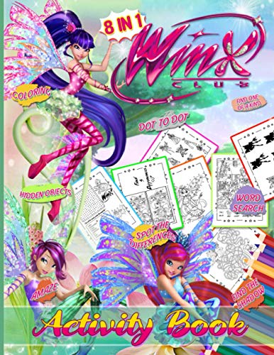 Winx Club Activity Book: Enchanting Adult, Kid Coloring, Hidden Objects, Word Search, Spot Differences, Maze, Dot To Dot, Find Shadow, One Of A Kind Activities Books For Men And Women