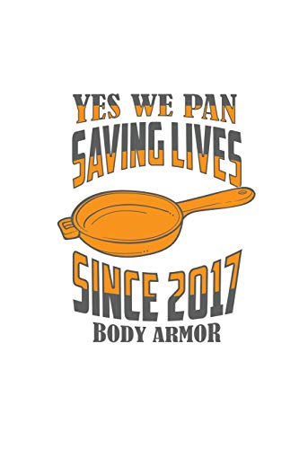 Yes We Pan Saving Lives Since Body Armor: 6x9" Blank Notebook For Battle Royale Gamer | Funny Gaming Geeks & Nerds Journal Diary | Video Gaming
