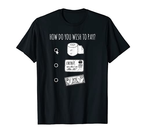 2020 How Do You Wish To Pay? Cash Credit Or TP Camiseta