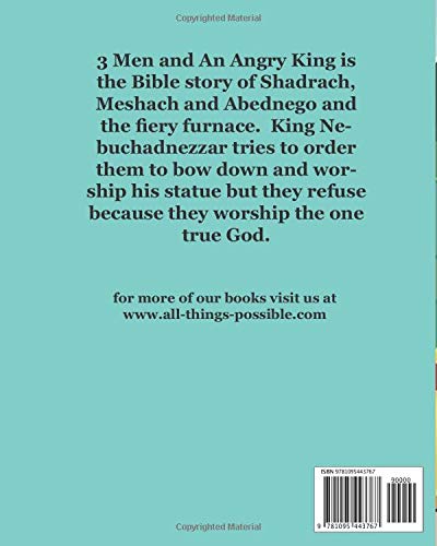 3 Men and an Angry King: The Story of Shadrach, Meshach and Abednego and the Fiery Fuurnace