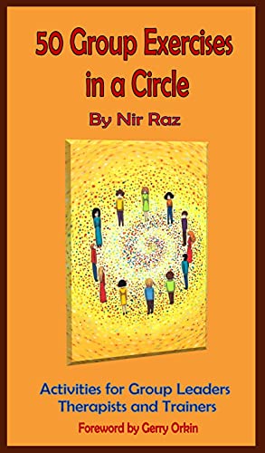 50 Group Exercises in a Circle: Activities for Group Leaders, Therapists and Trainers (50 Exercises Trilogy) (English Edition)