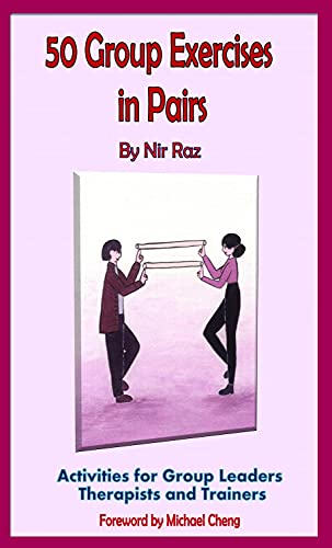 50 Group Exercises in Pairs: Activities for Group Leaders Therapists and Trainers (50 Exercises Trilogy) (English Edition)