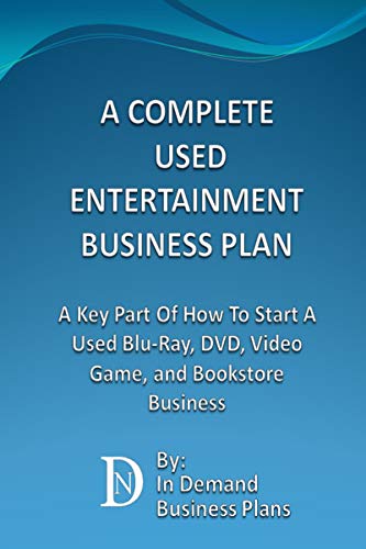 A Complete Used Entertainment Store Business Plan: A Key Part Of How To Start A Used Blu-Ray, DVD, Video Game, and Bookstore Business (English Edition)