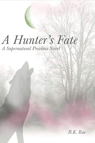 A Hunter's Fate (A Supernatural Province Series Book 1) (English Edition)
