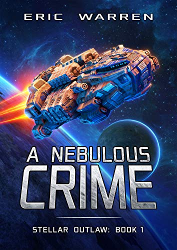A Nebulous Crime (Stellar Outlaw Book 1) (English Edition)