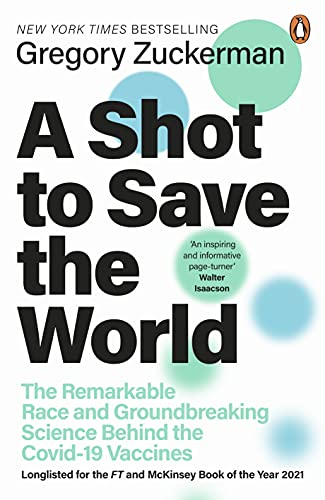 A Shot to Save the World: The Remarkable Race and Ground-Breaking Science Behind the Covid-19 Vaccines (English Edition)