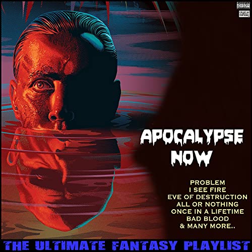 Apocalypse Now The Ultimate Fantasy Playlist