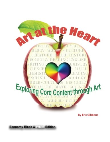 Art at the Heart - Exploring Core Content Through Art: Economy Black & White Edition