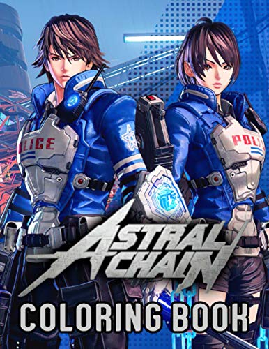 Astral Chain Coloring Book: Relaxing And Entertaining With The Stunning Coloring Book For Adults Who Love Astral Chain