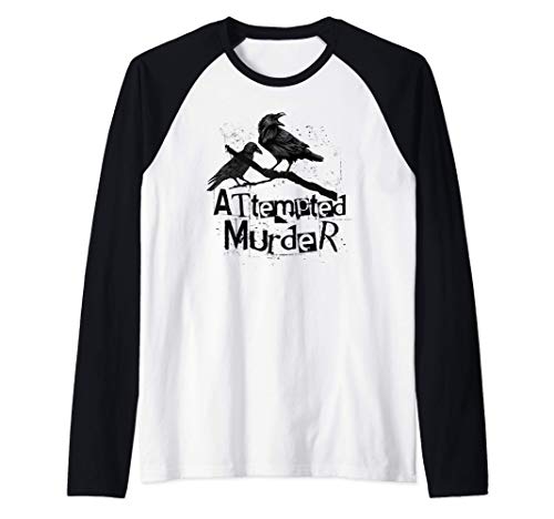 Attempted Murder, Crows Collective Noun, Funny Halloween Camiseta Manga Raglan