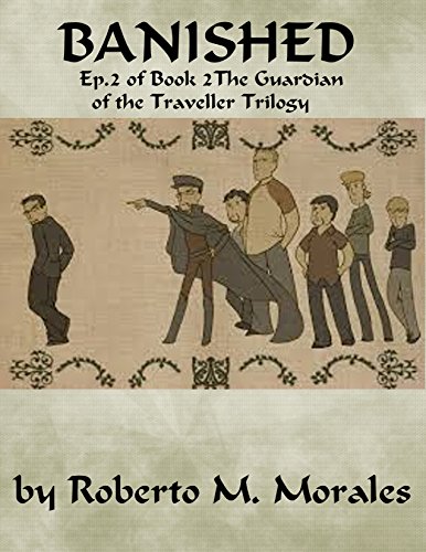 Banished: Ep. 2 of The Guardian, Book 2 of the Traveller Trilogy (English Edition)