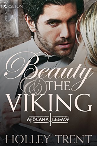 Beauty & the Viking: The Afótama Legacy (Norseton Wolves) (English Edition)