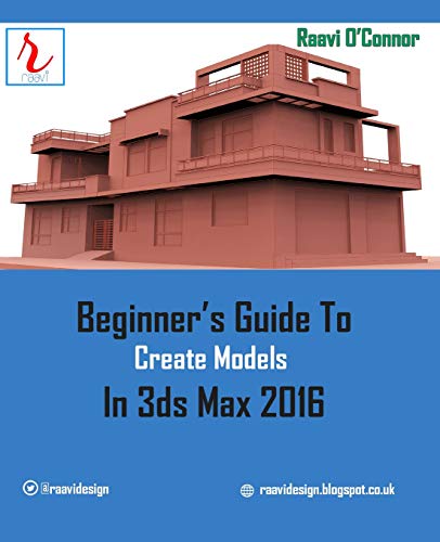 Beginner's Guide to Create Models in 3ds Max 2016