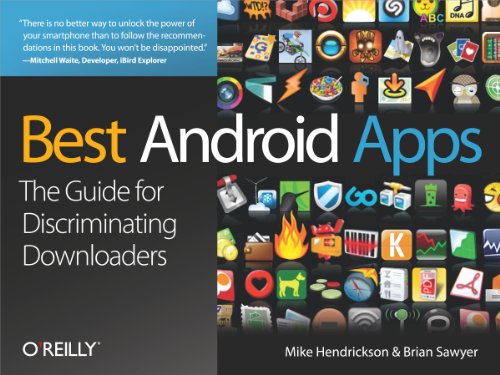 Best Android Apps: The Guide for Discriminating Downloaders (English Edition)