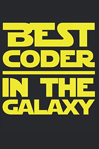 Best Coder In The Galaxy Journal: Coding Journal (Best In The Galaxy)