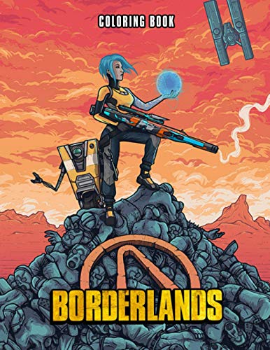 Borderlands Coloring Book: If you're a fan of Borderlands, you need to buy this coloring book with amazing coloring pages