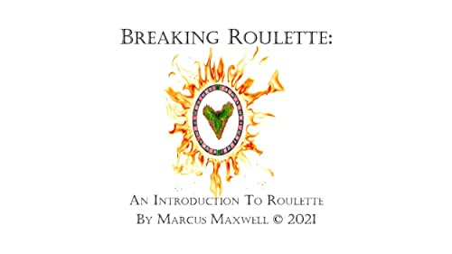 Breaking Roulette: An Introduction to Roulette (English Edition)