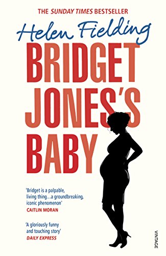 Bridget Jones' Baby: The Diaries (Bridget Jones's Diary, 3)