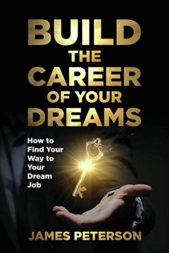 Build the Career of Your Dreams (English Edition)
