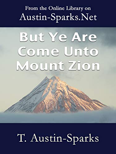 But Ye Are Come Unto Mount Zion (English Edition)