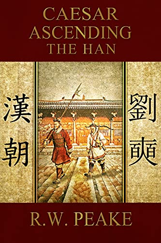 Caesar Ascending-The Han (English Edition)
