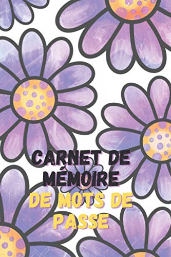 Carnet de mémoire de mots de passe: Pour ne plus oublier mes mots de passe | Idéal pour conserver vos identifiants et mots de passe | Carnet broché | ... | Carnet mots de passe| Idée cadeau original