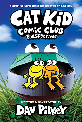 Cat Kid Comic Club: Perspectives: from the bestselling creator of Dog Man (Cat Kid Comic Club #2): A Graphic Novel