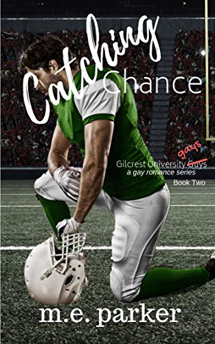 Catching Chance (Gilcrest University Guys Book 2) (English Edition)