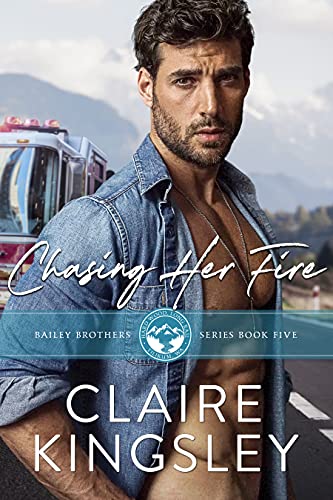 Chasing Her Fire (The Bailey Brothers Book 5) (English Edition)