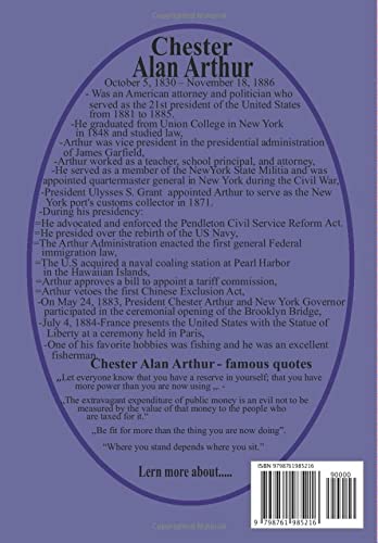 Chester Alan Arthur-21-Notebook: A unique series|Presidents of the U.S| Build your collection from 1-46 President|Biography and famous quotes( 150 pages)for students|childern of all ages|College Ruled