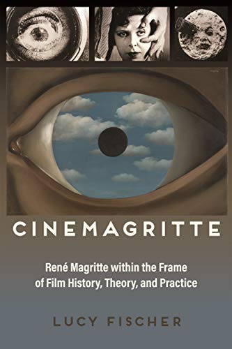Cinemagritte: René Magritte within the Frame of Film History, Theory, and Practice (Contemporary Approaches to Film and Media Series) (English Edition)