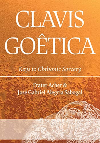 Clavis Goêtica: Keys to Chthonic Sorcery
