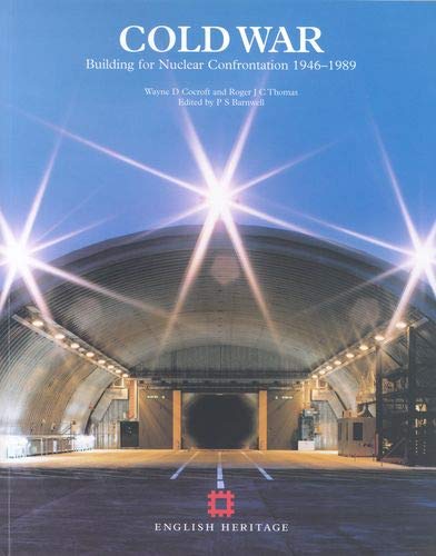 Cold War: Building for Nuclear Confrontation 1946-1989 (English Heritage)