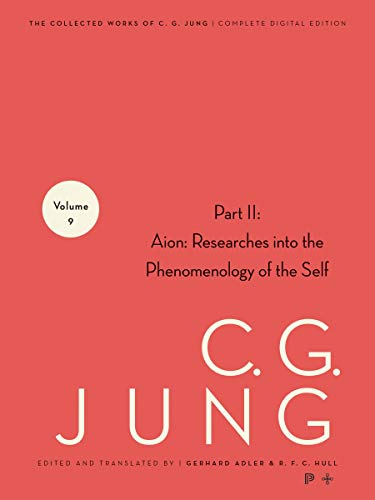 Collected Works of C.G. Jung, Volume 9 (Part 2): Aion: Researches into the Phenomenology of the Self (English Edition)