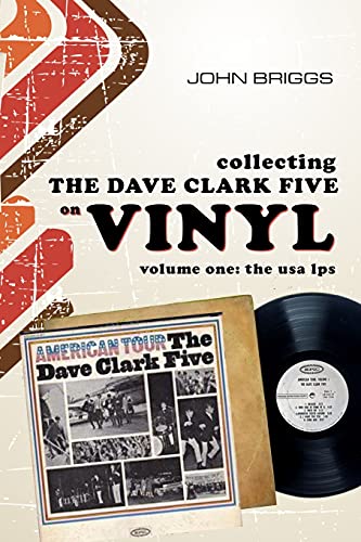 Collecting The Dave Clark Five on vinyl - Volume 1 : The U.S.A L.Ps