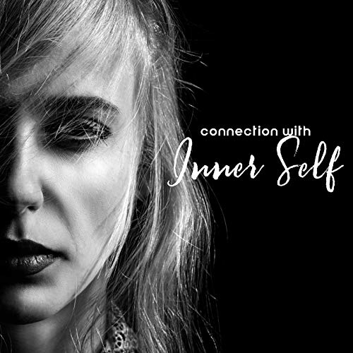 Connection with Inner Self – New Age Music Collection for Meditation