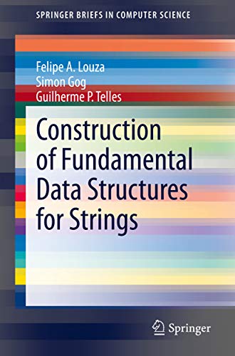 Construction of Fundamental Data Structures for Strings (SpringerBriefs in Computer Science) (English Edition)