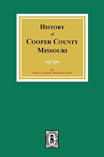 Cooper County, Missouri, a History Of.