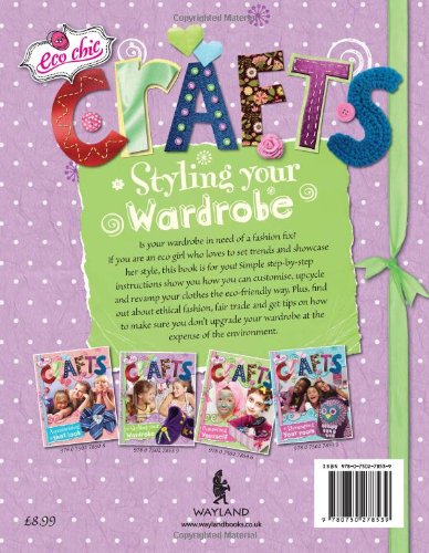 Crafts for Styling Your Wardrobe: 1 (Eco Chic)