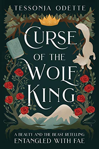 Curse of the Wolf King: A Beauty and the Beast Retelling (Entangled with Fae) (English Edition)