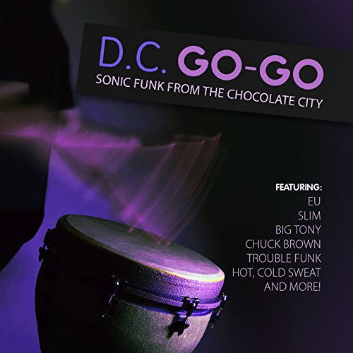 D.C. Go-Go - Sonic Funk from the Chocolate City